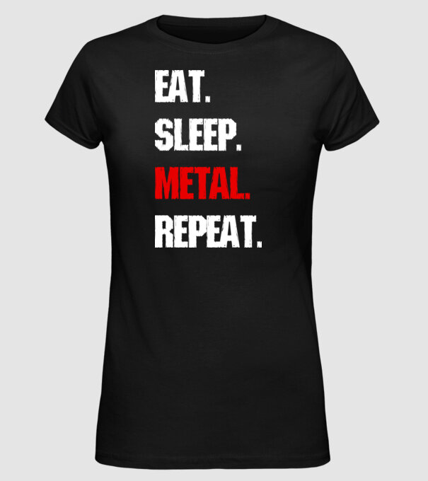 Eat sleep METAL repeat model negru pe tricou