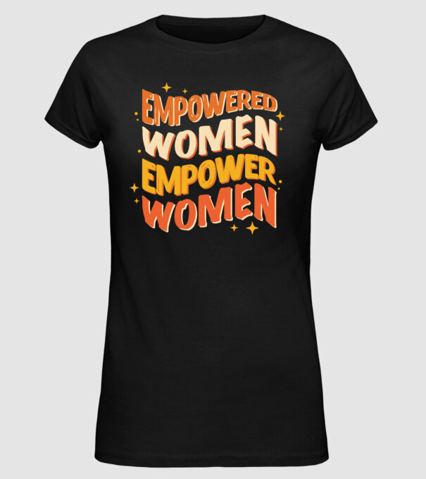Empowered women empower women model negru pe tricou