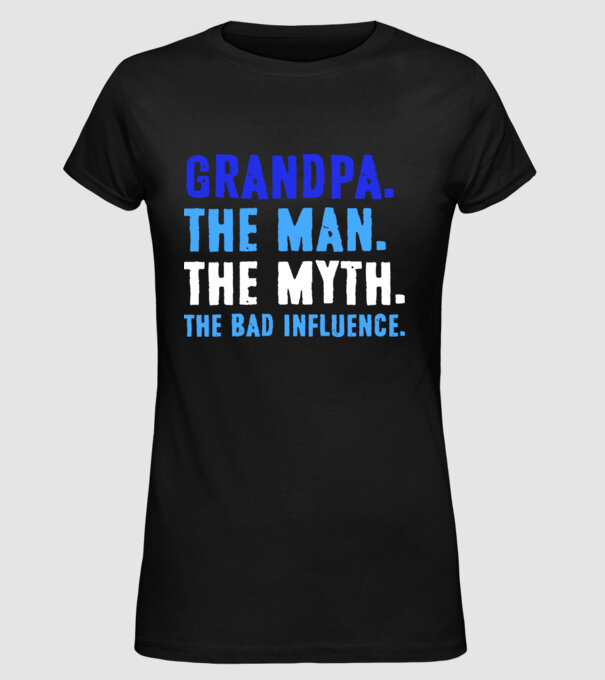 Grandpa, the bad influence model negru pe tricou