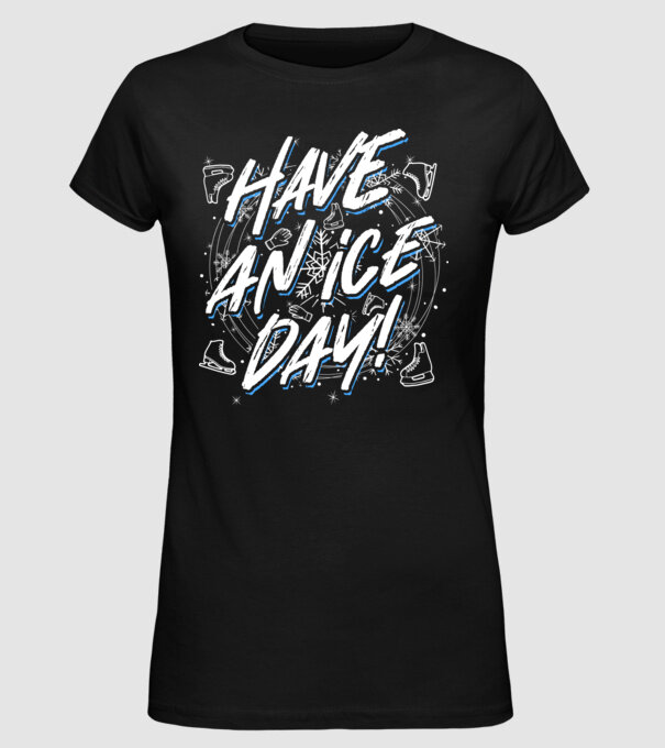 Have an ice day model negru pe tricou