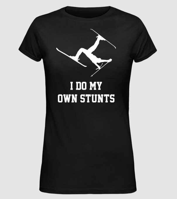 I do my own stunts model negru pe tricou
