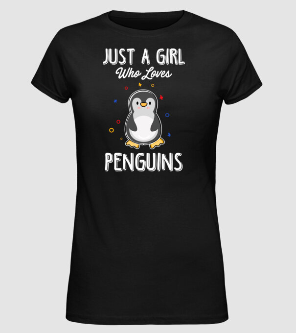Just a girl who loves Penguins white model negru pe tricou