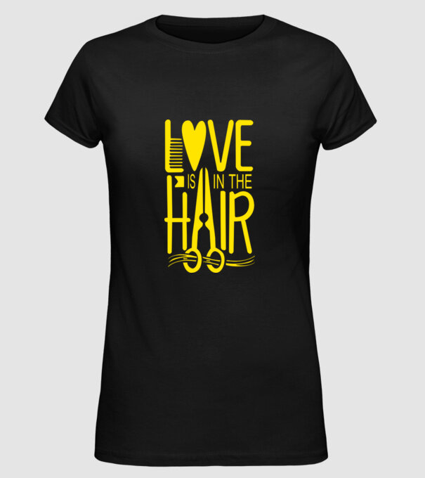 Love is in the hair model negru pe tricou
