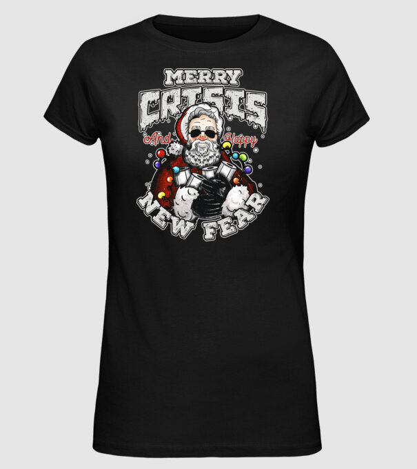 Merry Crisis and Happy New Fear model negru pe tricou