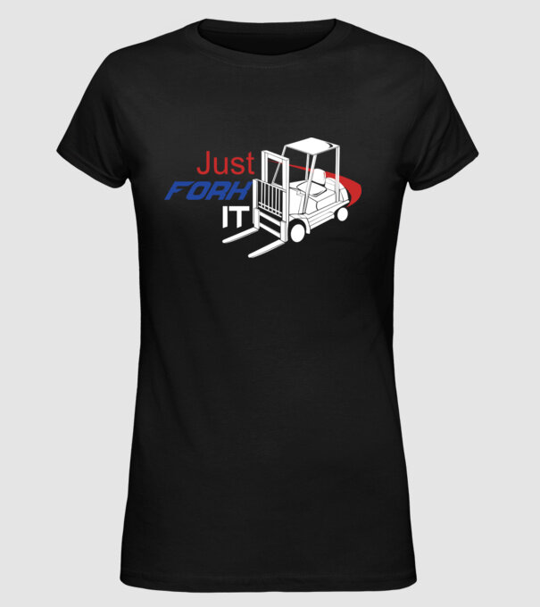 Targonca Just Fork It model negru pe tricou