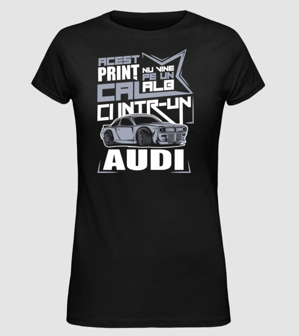 Acest prinț nu vine pe un cal alb, ci într-un Audi model negru pe tricou