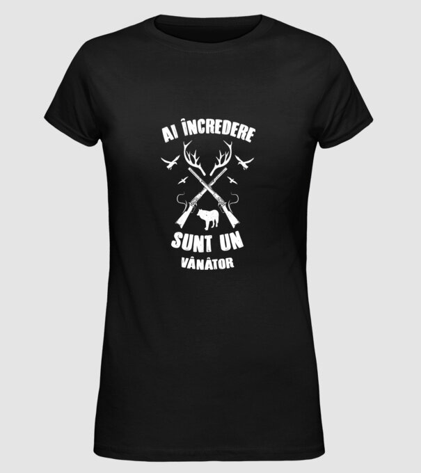 Ai încredere, sunt un vânător model negru pe tricou