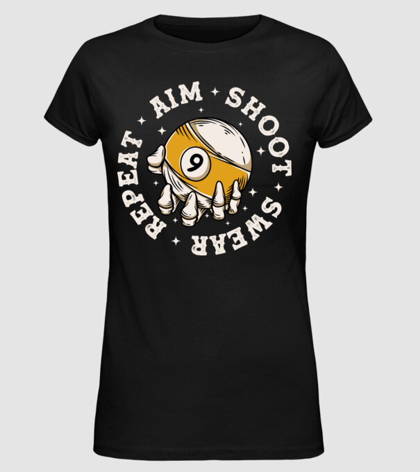 Aim Shoot Swear Repeat Biliard model negru pe tricou