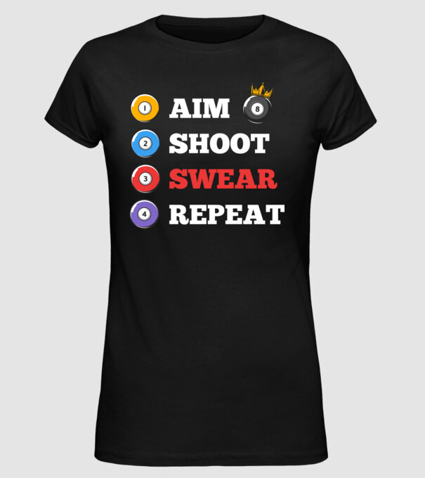 Aim swear shoot repeat - biliard v2 model negru pe tricou