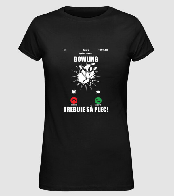 apel de intrare - bowling - respinge - acceptă - TREBUIE SĂ PLEC! model negru pe tricou