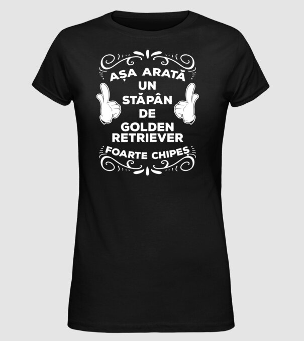 Așa arată un stăpân de Golden retriever foarte chipeș model negru pe tricou