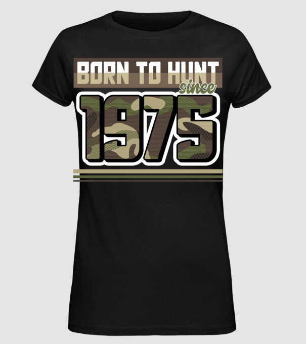 Born to hunt since 1975 model negru pe tricou