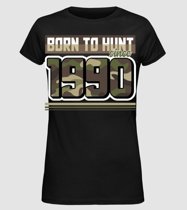 Born to hunt since 1990 model negru pe tricou