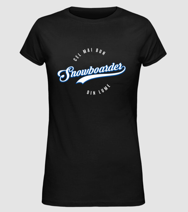 cel mai bun snowboarder din lume model negru pe tricou