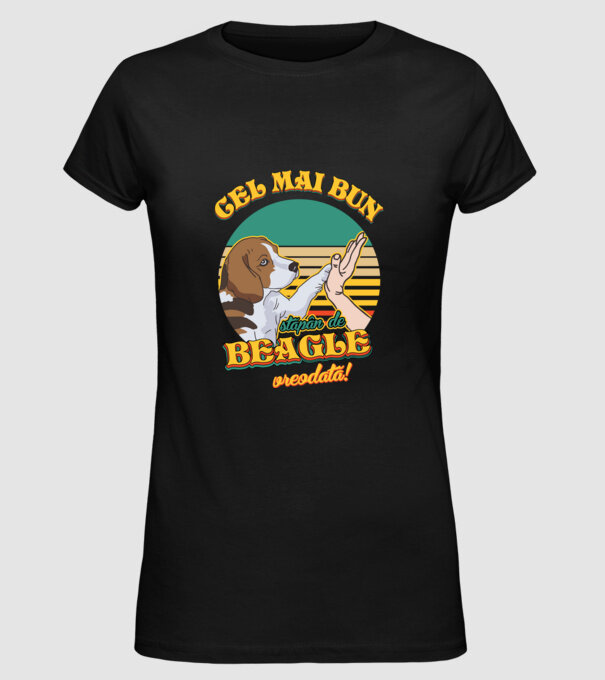 Cel mai bun stăpân de beagle vreodată! model negru pe tricou