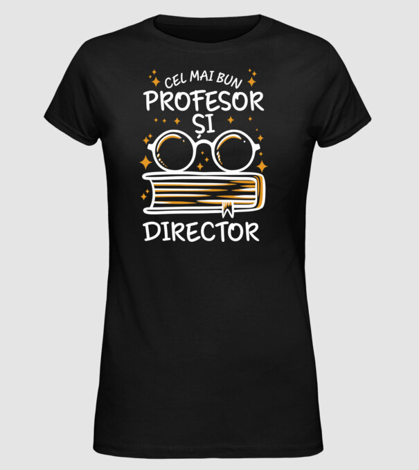 Cel mai profesor director model negru pe tricou