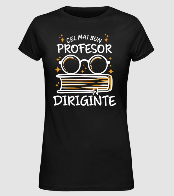Cel mai profesor diriginte model negru pe tricou