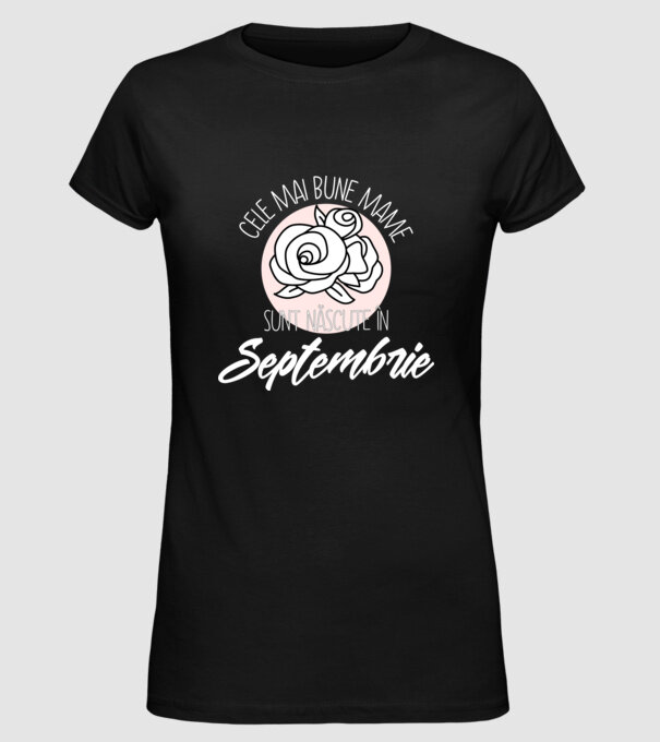 Cele mai bune mame sunt născute Septembrie model negru pe tricou
