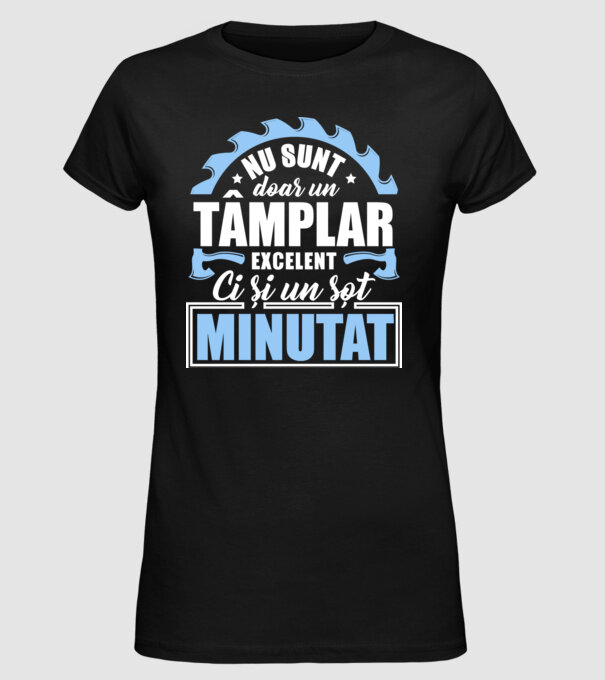 Nu sunt doar un tâmplar excelent, ci și un soț minunat! model negru pe tricou