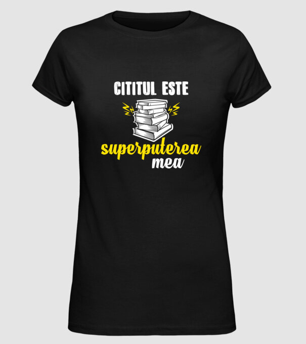 cititul este superputerea mea model negru pe tricou
