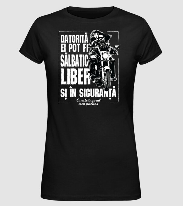 datorită ei pot fi sălbatic, liber și în siguranță - ea este îngerul meu păzitor model negru pe tricou