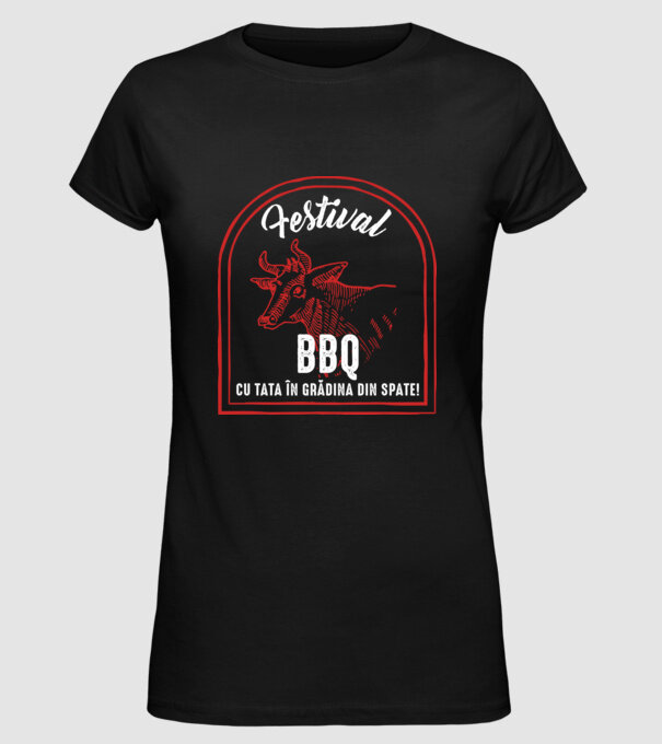 Festival BBQ - cu tata în grădina din spate! model negru pe tricou