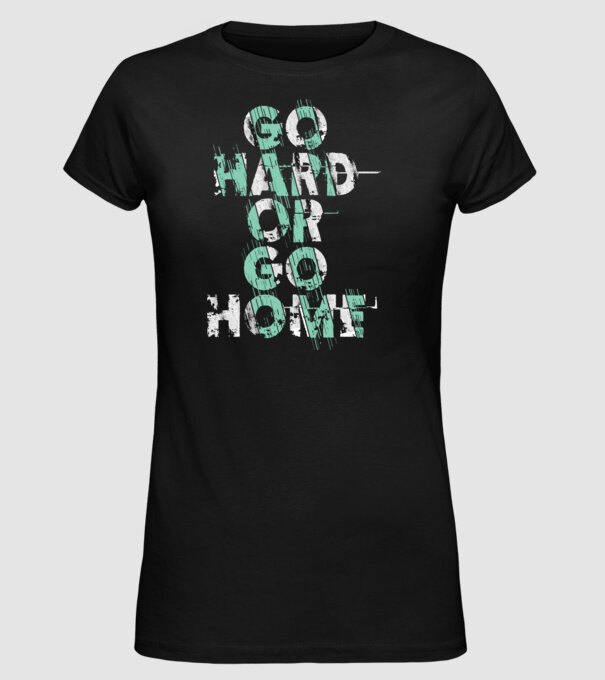 Go Hard or Go Home model negru pe tricou
