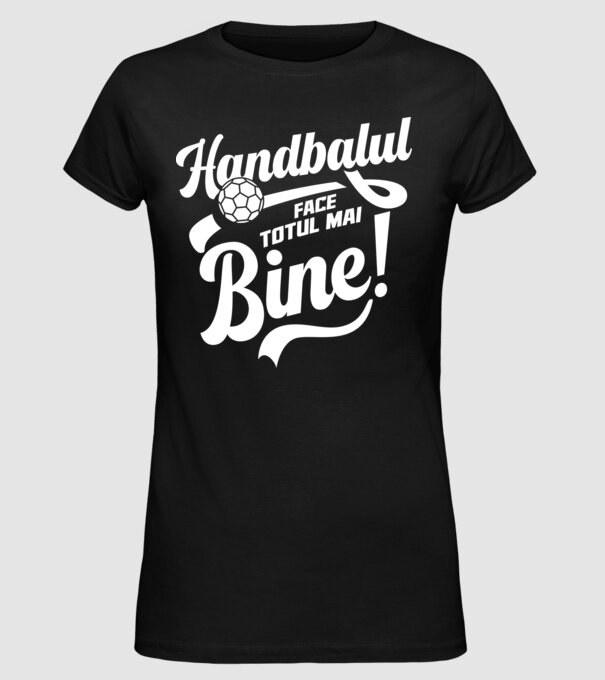 Handbalul face totul mai bine model negru pe tricou