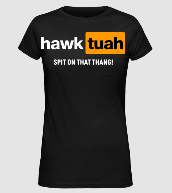 hawk tuah pornhub mix model negru pe tricou