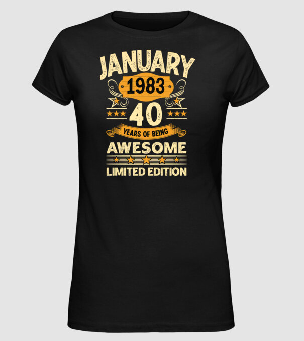 January 1983 40 years of being limited edition model negru pe tricou