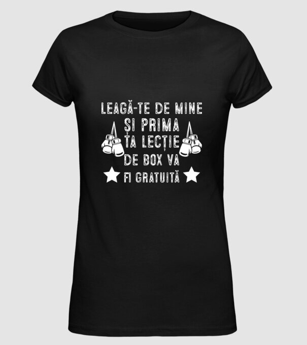 Leagă-te de mine și prima ta lecție de box va fi gratuită model negru pe tricou