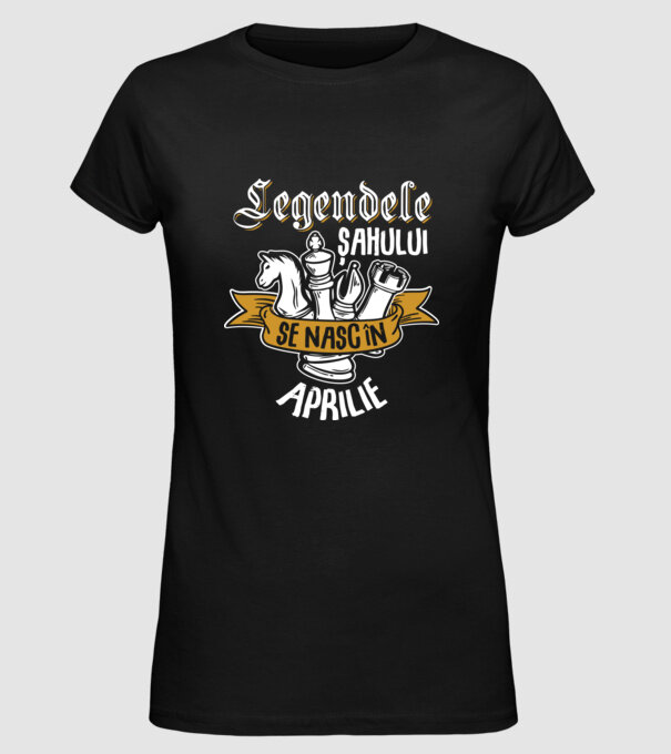 Legendele șahului se nasc în aprilie model negru pe tricou
