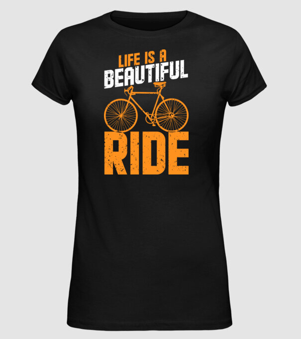 Life is a beautiful ride model negru pe tricou