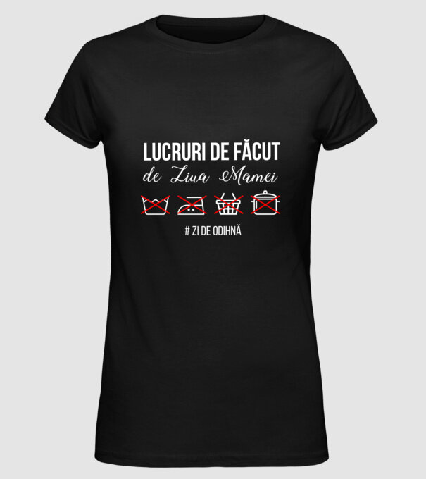Lucruri de făcut de Ziua Mamei - # zi de odihnă model negru pe tricou