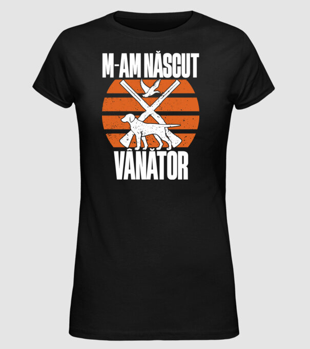 M-am născut vânător model negru pe tricou