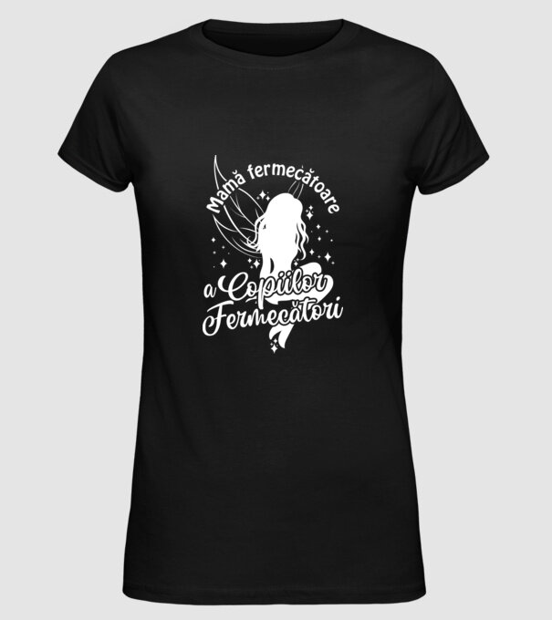Mamă fermecătoare a copiilor fermecători model negru pe tricou