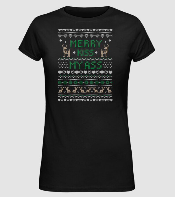 Merry kiss my ass ugly sweater model negru pe tricou