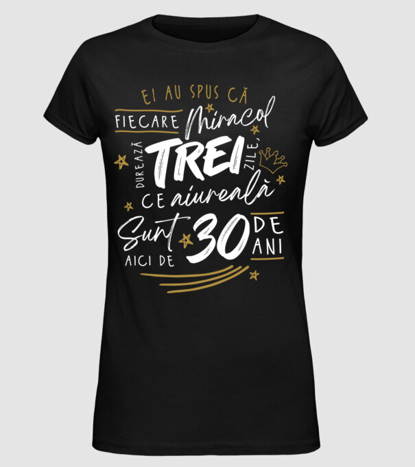 Miracol durează trei 30 de ani model negru pe tricou