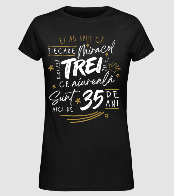 Miracol durează trei 35 de ani model negru pe tricou