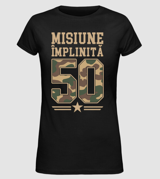 Misiune împlinită 50 model negru pe tricou