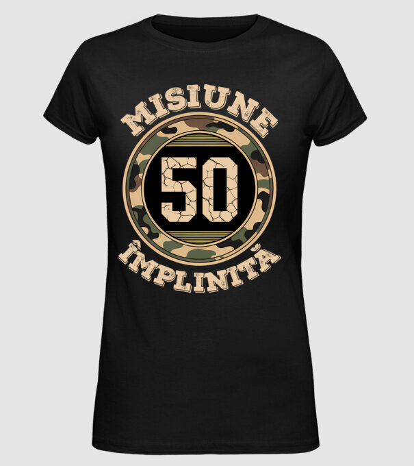 Misiune împlinită 50 model negru pe tricou