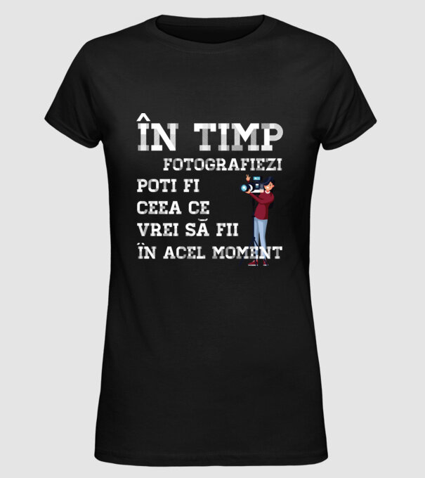 în timp ce fotografiezi poți fi ceea ce vrei să fii - în acel moment model negru pe tricou
