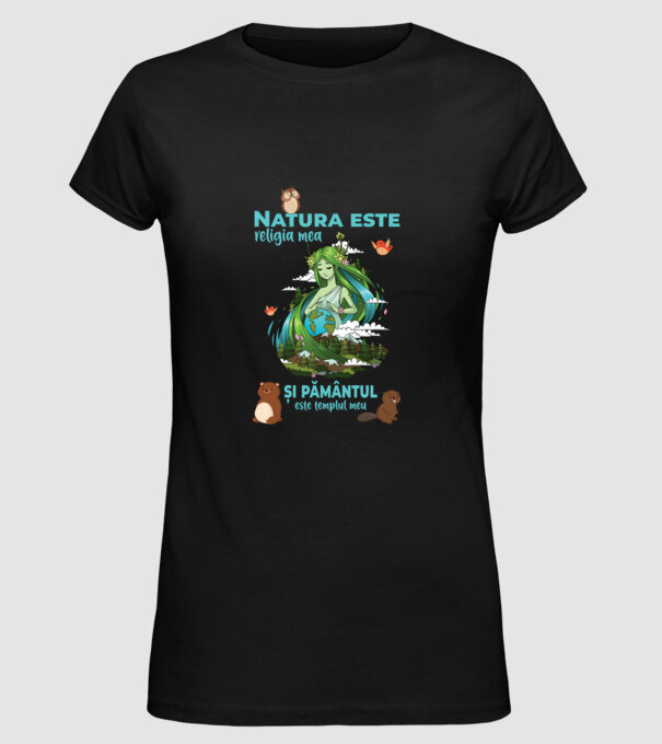 Natura este religia mea și pământul este templul meu model negru pe tricou
