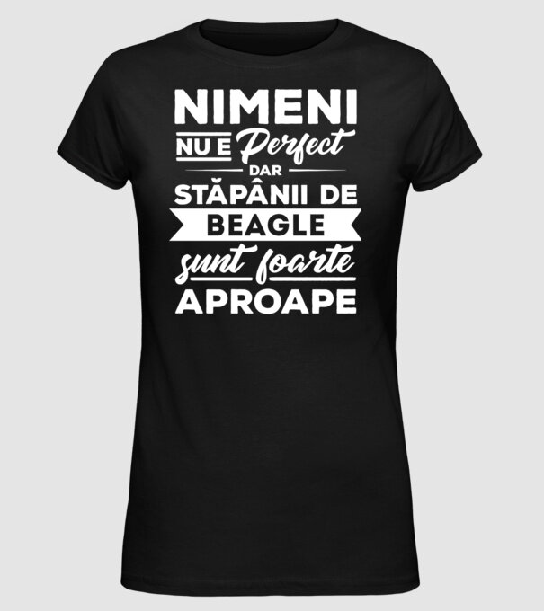nimeni nu e perfect, dar stăpânii de beagle sunt foarte aproape model negru pe tricou