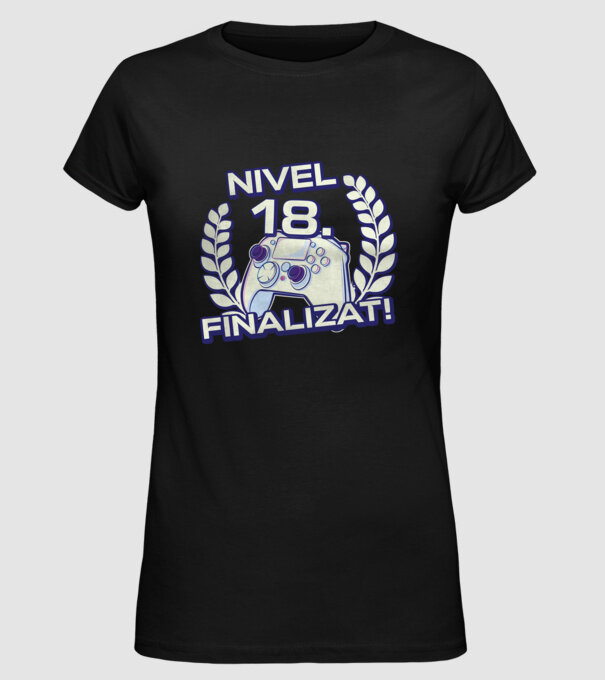 Nivel 18 finalizat! model negru pe tricou