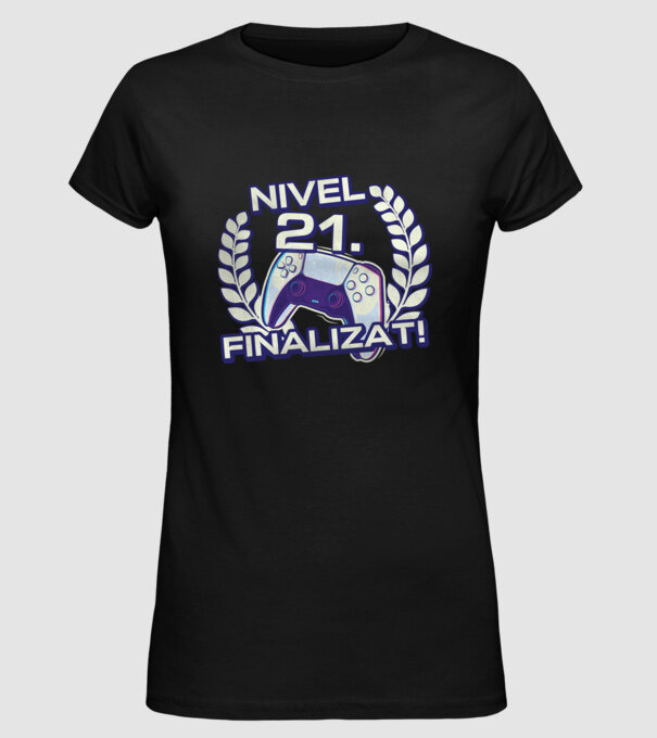 Nivel 21 finalizat! model negru pe tricou