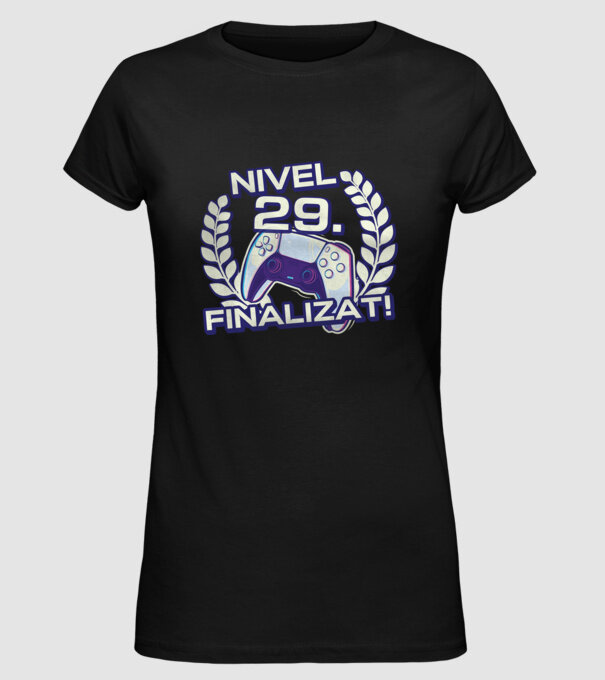 Nivel 29 finalizat! model negru pe tricou
