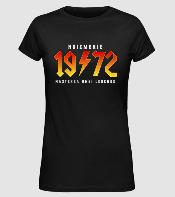 Noiembrie - 1972 - nașterea unei legende model negru pe tricou