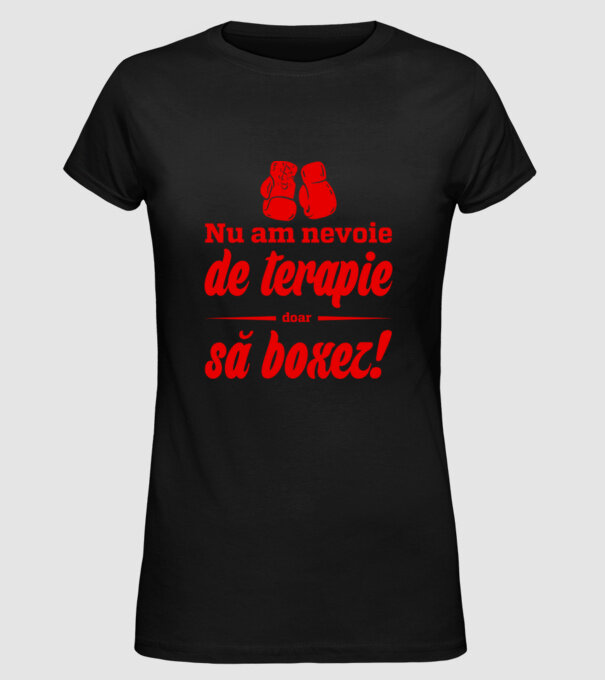 Nu am nevoie de terapie! Doar să boxez. model negru pe tricou