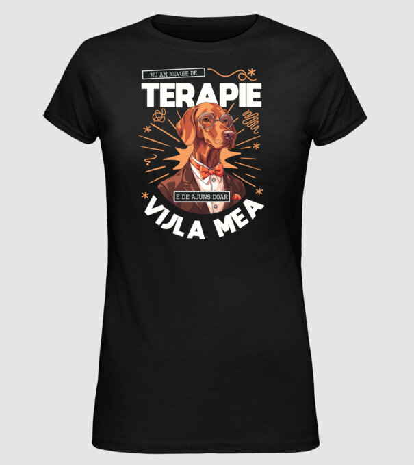 Nu am nevoie de terapie e de ajuns doar Vijla mea model negru pe tricou